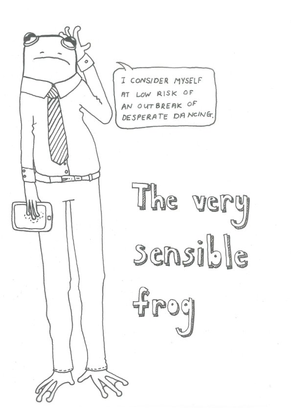 The very sensible frog